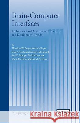 Brain-Computer Interfaces: An International Assessment of Research and Development Trends Berger, Theodore W. 9781402087042 Springer - książka