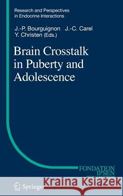 Brain CrossTalk in Puberty and Adolescence Bourguignon, Jean-Pierre 9783319091679 Springer - książka