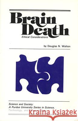 Brain Death : Ethical Considerations Douglas N. Walton 9780931682124 Purdue University Press - książka