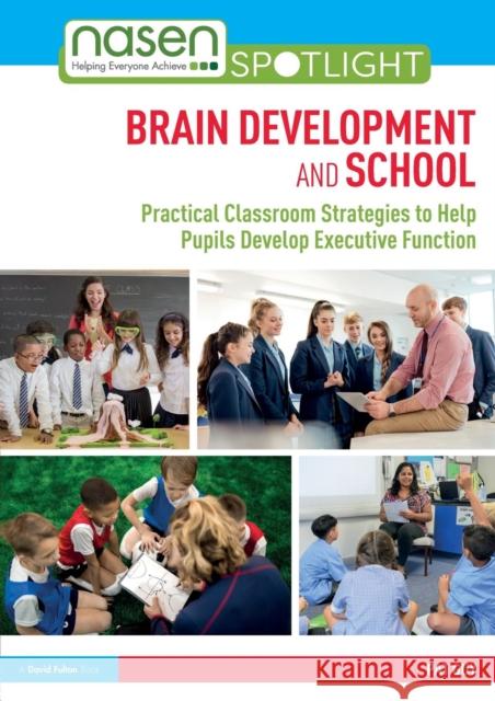 Brain Development and School: Practical Classroom Strategies to Help Pupils Develop Executive Function Pat Guy 9781138494916 Routledge - książka