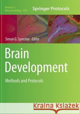 Brain Development: Methods and Protocols Sprecher, Simon G. 9781493960255 Humana Press - książka