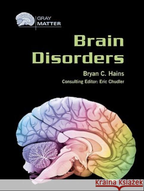 Brain Disorders Bryan Hains 9780791085134 Chelsea House Publications - książka