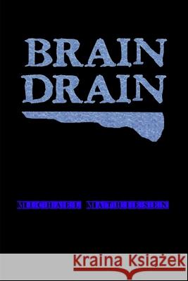 Brain Drain Michael Mathiesen 9781071309728 Independently Published - książka