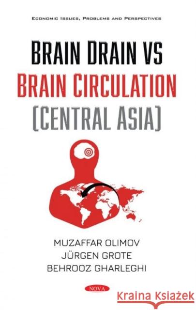 Brain Drain vs Brain Circulation (Central Asia) Muzaffar Olimov   9781536187557 Nova Science Publishers Inc - książka