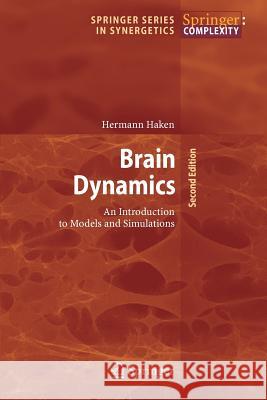 Brain Dynamics: An Introduction to Models and Simulations Haken, Hermann 9783642094507 Not Avail - książka