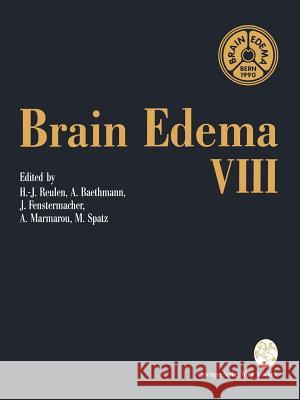 Brain Edema VIII: Proceedings of the Eighth International Symposium, Bern, June 17-20, 1990 Reulen, Hans-J 9783709191170 Springer - książka