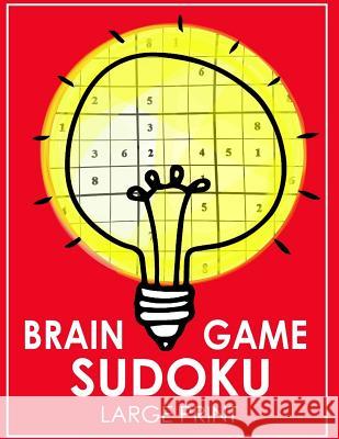 Brain Game Sudoku Large Print: Easy, Medium to Hard Level Puzzles for Adult Sulution inside James C. Hayes 9781535431958 Createspace Independent Publishing Platform - książka