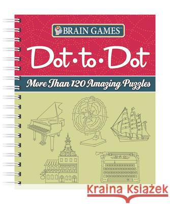 Brain Games - Dot-To-Dot: More Than 120 Amazing Puzzles Publications International Ltd 9781450875752 Publications International, Ltd. - książka