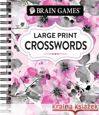 Brain Games - Large Print Crossword (Floral) Publications International Ltd           Brain Games 9781639387717 Publications International, Ltd. - książka