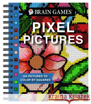 Brain Games - Pixel Pictures: 104 Pictures to Color by Squares Publications International Ltd           Brain Games 9781645580591 Publications International, Ltd. - książka
