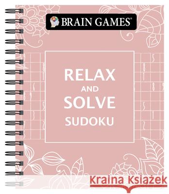 Brain Games - Relax and Solve: Sudoku Publications International Ltd           Brain Games 9781640307087 Publications International, Ltd. - książka