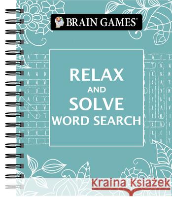Brain Games - Relax and Solve: Word Search (Teal) Publications International Ltd           Brain Games 9781640307094 Publications International, Ltd. - książka