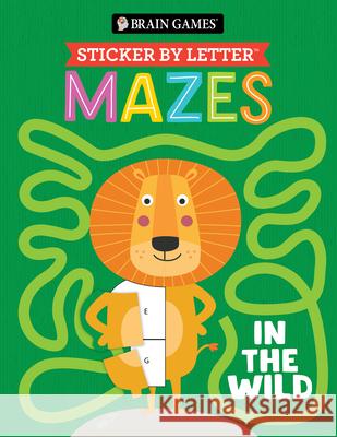 Brain Games - Sticker by Letter - Mazes: In the Wild Publications International Ltd           Brain Games                              New Seasons 9781639385270 Publications International, Ltd. - książka
