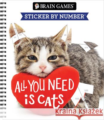 Brain Games - Sticker by Number: All You Need Is Cats Publications International Ltd           New Seasons                              Brain Games 9781639387021 Publications International, Ltd. - książka