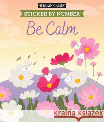 Brain Games - Sticker by Number: Be Calm Publications International Ltd           New Seasons                              Brain Games 9781639389568 Publications International, Ltd. - książka