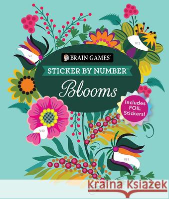 Brain Games - Sticker by Number: Blooms: Includes Foil Stickers! Publications International Ltd           New Seasons                              Brain Games 9781639387472 Publications International, Ltd. - książka