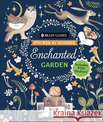 Brain Games - Sticker by Number: Enchanted Garden: Includes Foil Stickers! Publications International Ltd           Brain Games                              New Seasons 9781639384785 Publications International, Ltd. - książka