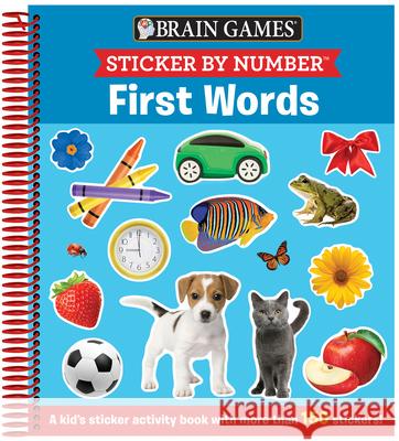 Brain Games - Sticker by Number: First Words (Ages 3 to 6): A Kid's Sticker Activity Book with More Than 150 Stickers! Publications International Ltd 9781645584483 Publications International, Ltd. - książka