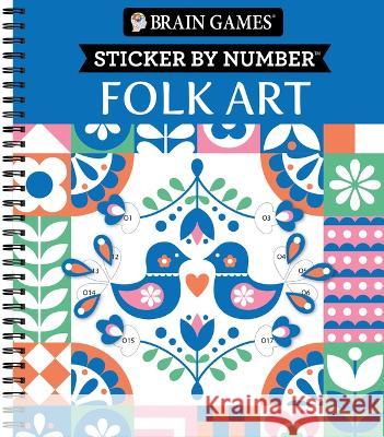 Brain Games - Sticker by Number: Folk Art Publications International Ltd           New Seasons                              Brain Games 9781639382903 Publications International, Ltd. - książka