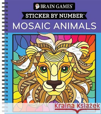 Brain Games - Sticker by Number: Mosaic Animals (28 Images to Sticker) Publications International Ltd           New Seasons                              Brain Games 9781639382415 Publications International, Ltd. - książka