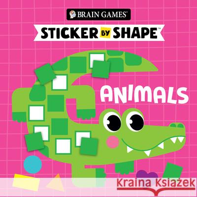 Brain Games - Sticker by Shape: Animals (for Kids Ages 3-6) Publications International Ltd           Brain Games                              Little Grasshopper Books 9781639389193 Publications International, Ltd. - książka