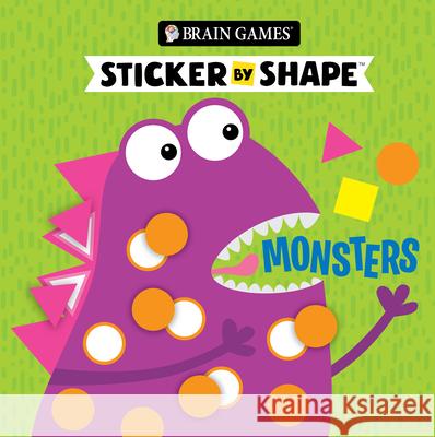 Brain Games - Sticker by Shape: Monsters (for Kids Ages 3-6) Publications International Ltd           Brain Games                              Little Grasshopper Books 9781639389209 Publications International, Ltd. - książka