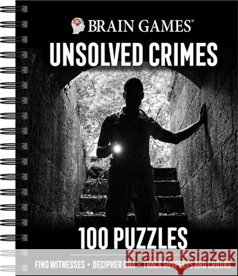 Brain Games - Unsolved Crimes: 100 Puzzles Publications International Ltd           Brain Games 9781645589464 Publications International, Ltd. - książka