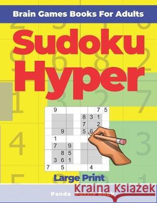 Brain Games Book For Adults - Sudoku Hyper Large Print: 200 Mind Teaser Puzzles Panda Puzzle Book 9781708272913 Independently Published - książka