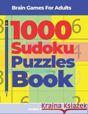 Brain Games For Adults - 1000 Sudoku Puzzles Book: Brain Teaser Puzzles Panda Puzzle Book 9781673800562 Independently Published - książka