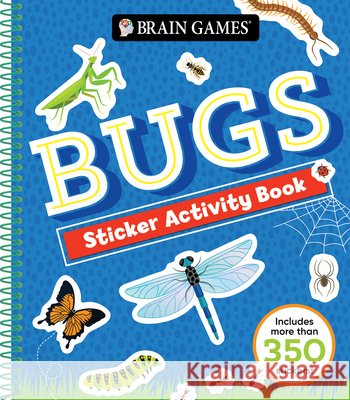 Brain Games - Sticker Activity: Bugs Publications International Ltd           New Seasons                              Brain Games 9781639382538 Publications International, Ltd. - książka
