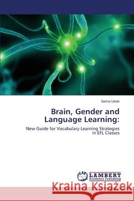 Brain, Gender and Language Learning Uster Sema 9783846505496 LAP Lambert Academic Publishing - książka