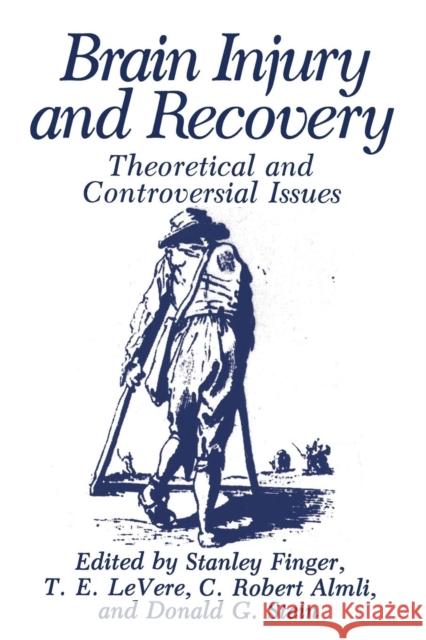 Brain Injury and Recovery: Theoretical and Controversial Issues Almli, C. Robert 9781461282563 Springer - książka