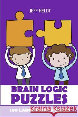 Brain Logic Puzzles: Nurikabe Puzzles - 100 Large Print Puzzles Jeff Heldt 9781718035003 Independently Published - książka