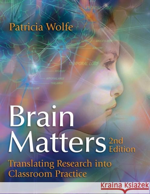 Brain Matters: Translating Research Into Classroom Practice Pat Wolfe Patricia Wolfe 9781416610670 ASCD - książka