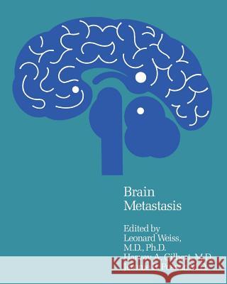 Brain Metastasis L. Weiss H. a. Gilbert J. B. Posner 9789400988019 Springer - książka