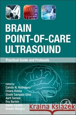 Brain Point-Of-Care Ultrasound: Practical Guide and Protocols Camilo N. Rodr?guez Chiara Robba Gisele Sampaio Silva 9780443337857 Academic Press - książka