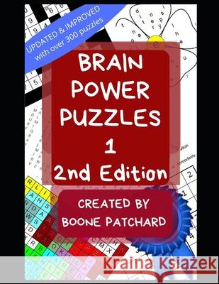 Brain Power Puzzles 1: An Activity Book of Word Searches, Sudoku, Math Puzzles, Anagrams, Scrambled Words, Crosswords, Cryptograms, and More Debra Chapoton Boone Patchard 9781670683298 Independently Published - książka