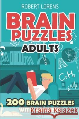 Brain Puzzles Adults: Creek Puzzles - 200 Brain Puzzles with Answers Robert Lorens 9781980819110 Independently Published - książka