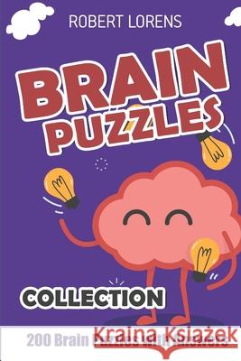 Brain Puzzles Collection: Cross Sums Puzzles - 200 Brain Puzzles with Answers Robert Lorens 9781980832157 Independently Published - książka