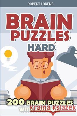 Brain Puzzles Hard: Tapa Puzzles - 200 Brain Puzzles with Answers Robert Lorens 9781980827108 Independently Published - książka