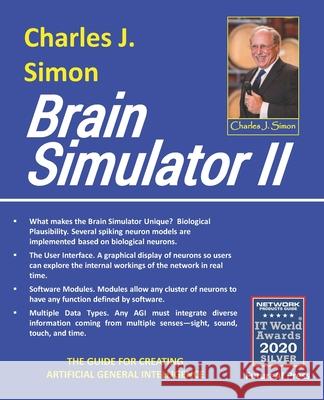 Brain Simulator II: The Guide for Creating Artificial General Intelligence Charles J. Simon 9781732687240 Futureai - książka