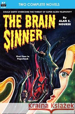 Brain Sinner, The, & Death from the Skies Alan E. Nourse A. Hyatt Verrill 9781612872148 Armchair Fiction & Music - książka