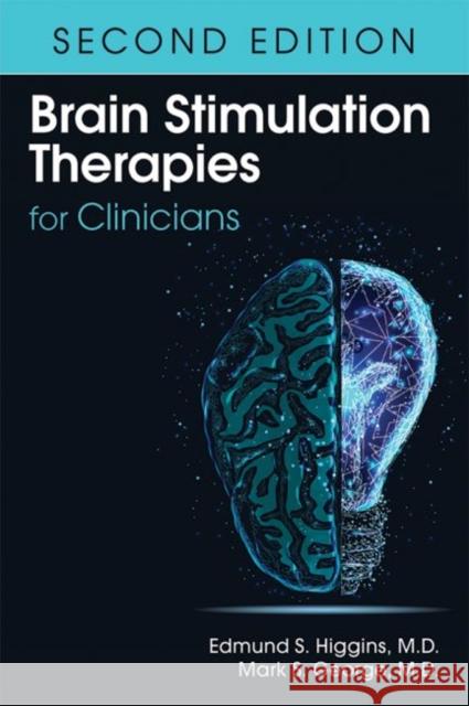 Brain Stimulation Therapies for Clinicians Edmund S. Higgins Mark S. George 9781615371679 American Psychiatric Association Publishing - książka