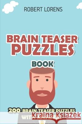 Brain Teaser Puzzles Book: Sukaku Puzzles - 200 Brain Puzzles with Answers Robert Lorens 9781980835387 Independently Published - książka