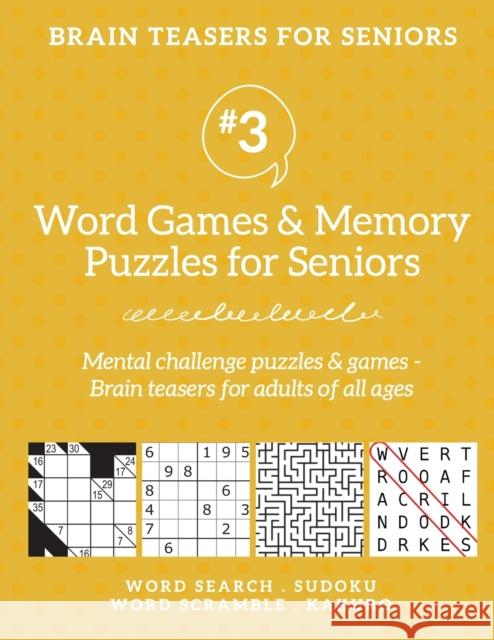Brain Teasers for Seniors #3: Word Games & Memory Puzzles for Seniors. Mental challenge puzzles & games - Brain teasers for adults for all ages: Barb Drozdowich 9781988821757 Boomer Press - książka