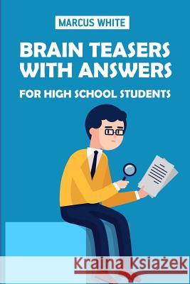 Brain Teasers With Answers For High School Students: Linesweeper Puzzles White, Marcus 9781723955020 Independently Published - książka