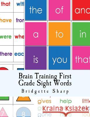 Brain Training First Grade Sight Words: First Grade High Frequency Words Bridgette Sharp 9781540442208 Createspace Independent Publishing Platform - książka