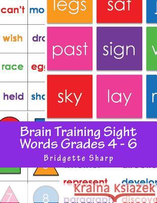 Brain Training Sight Words Grades 4 - 6: A Whole Brain Approach to Reading Bridgette Sharp 9781540499547 Createspace Independent Publishing Platform - książka