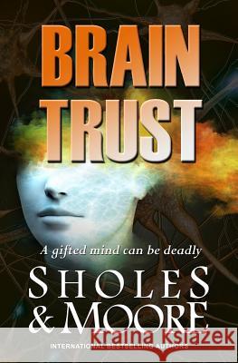 Brain Trust Joe Moore Lynn Sholes 9781539947189 Createspace Independent Publishing Platform - książka