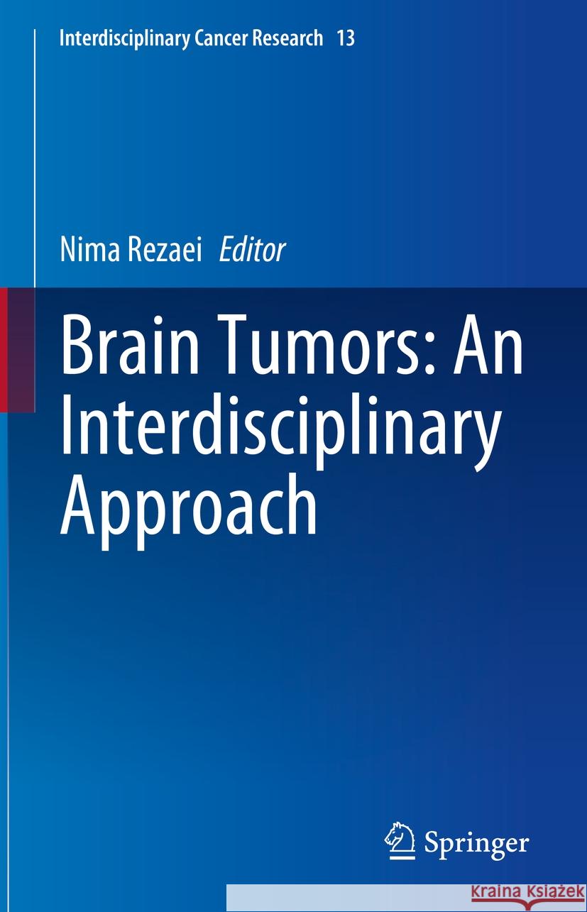 Brain Tumors: An Interdisciplinary Approach Nima Rezaei 9783031874369 Springer International Publishing AG - książka